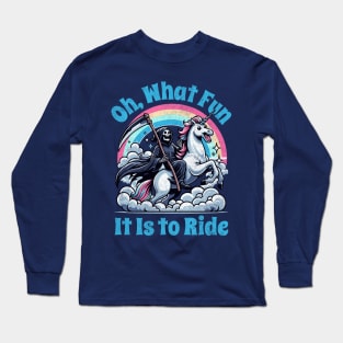 Oh What Fun It Is to Ride - Grim Reaper Unicorn on Rainbow Clouds Long Sleeve T-Shirt